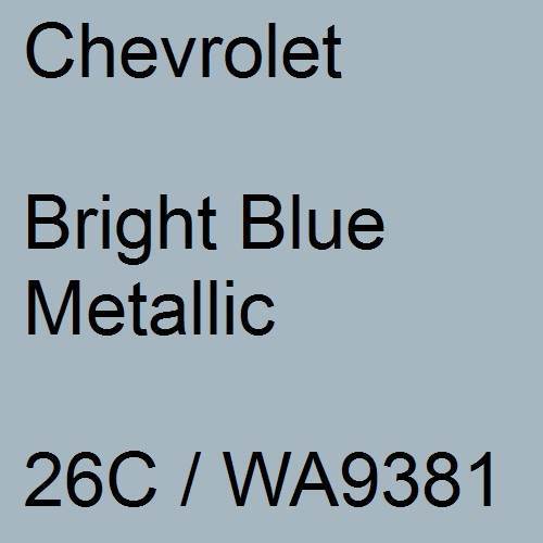 Chevrolet, Bright Blue Metallic, 26C / WA9381.